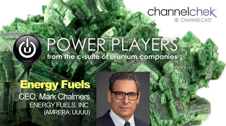 Energy Fuels (UUUU)(EFR:CA) – Noble Capital Markets Uranium Power Players Investor Forum