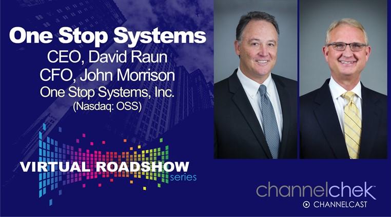 Virtual Roadshow with One Stop Systems (OSS) CEO David Raun and CFO John Morrison