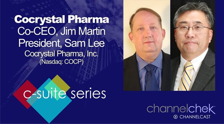 C-Suite Interview with Cocrystal Pharma (COCP) Interim Co-CEOs Sam Lee, President & James Martin, CFO