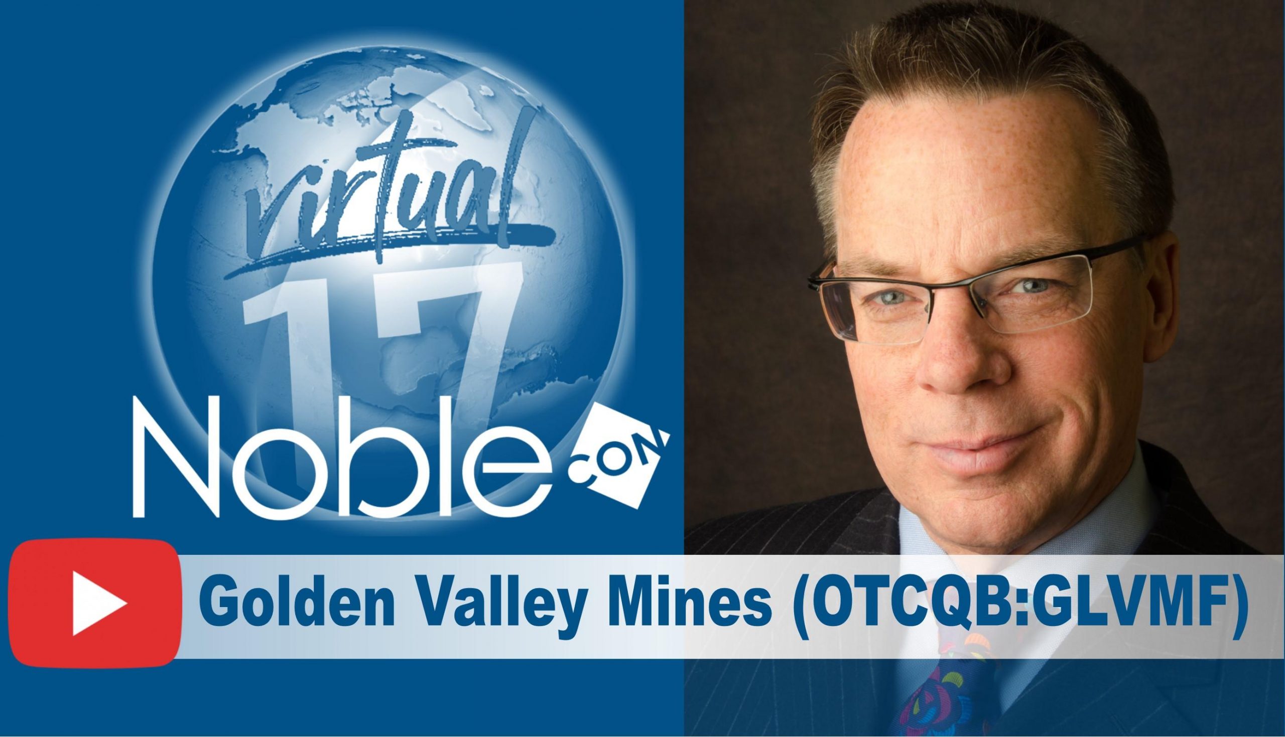 Golden Valley Mines (GLVMF)(GZZ:CA) Scheduled To Present at NobleCon17