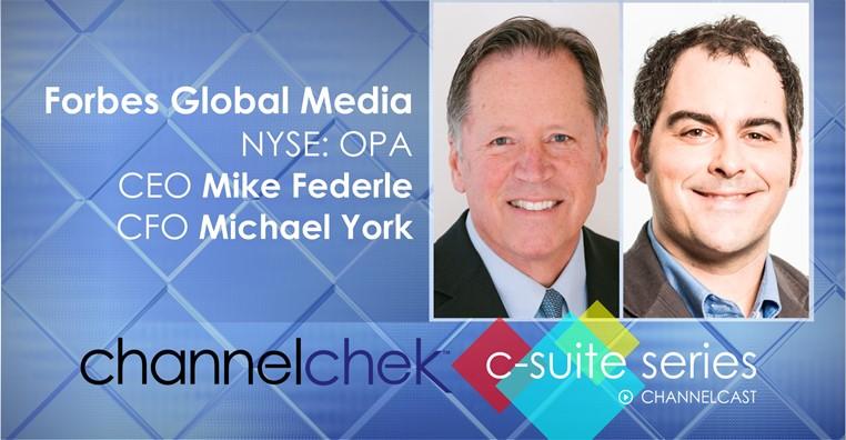 C-Suite Interview with Forbes Global Media CEO Mike Federle & CFO Mike York