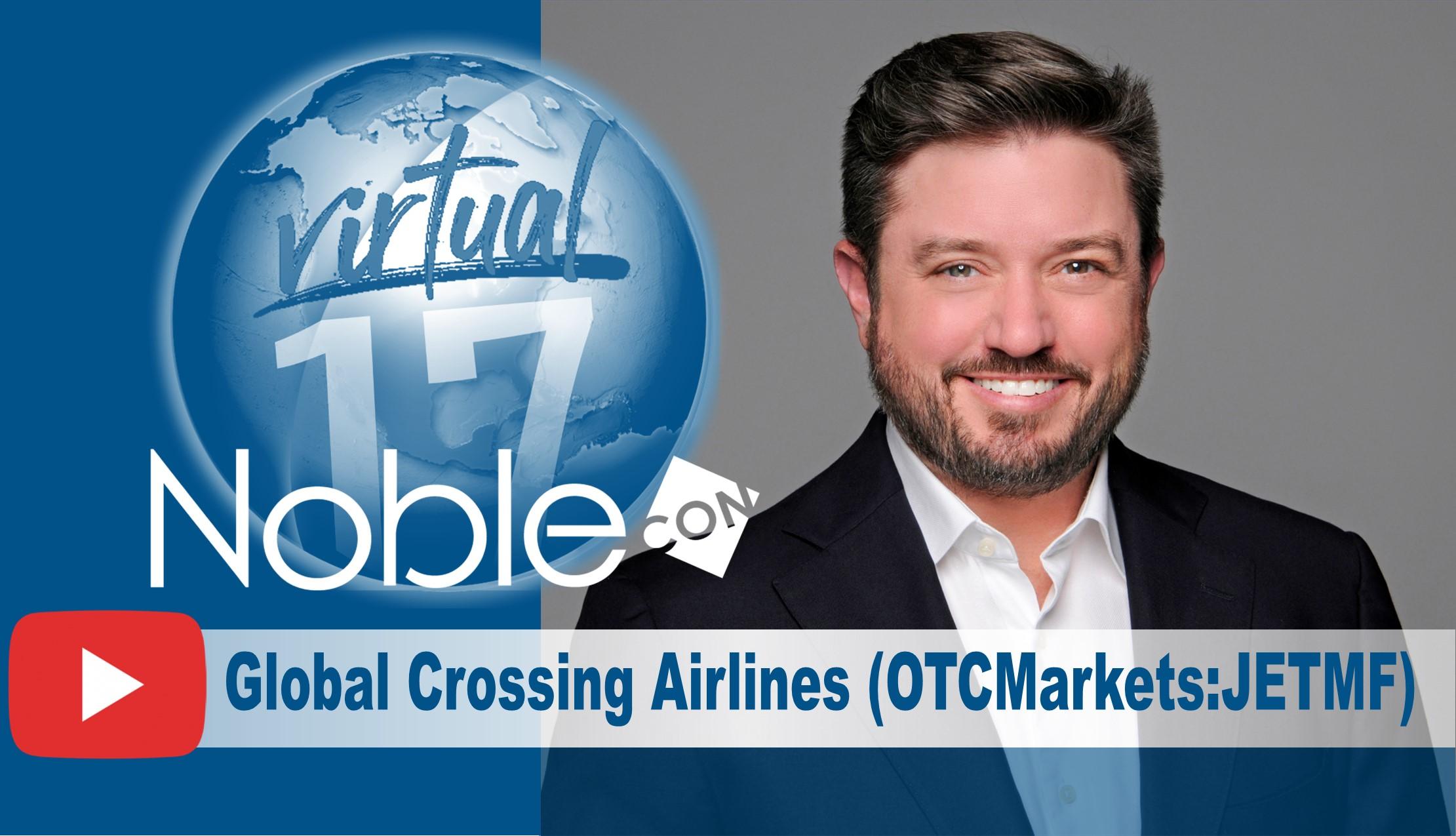 Global Crossing Airlines (JETMF) NobleCon17 Presentation Replay