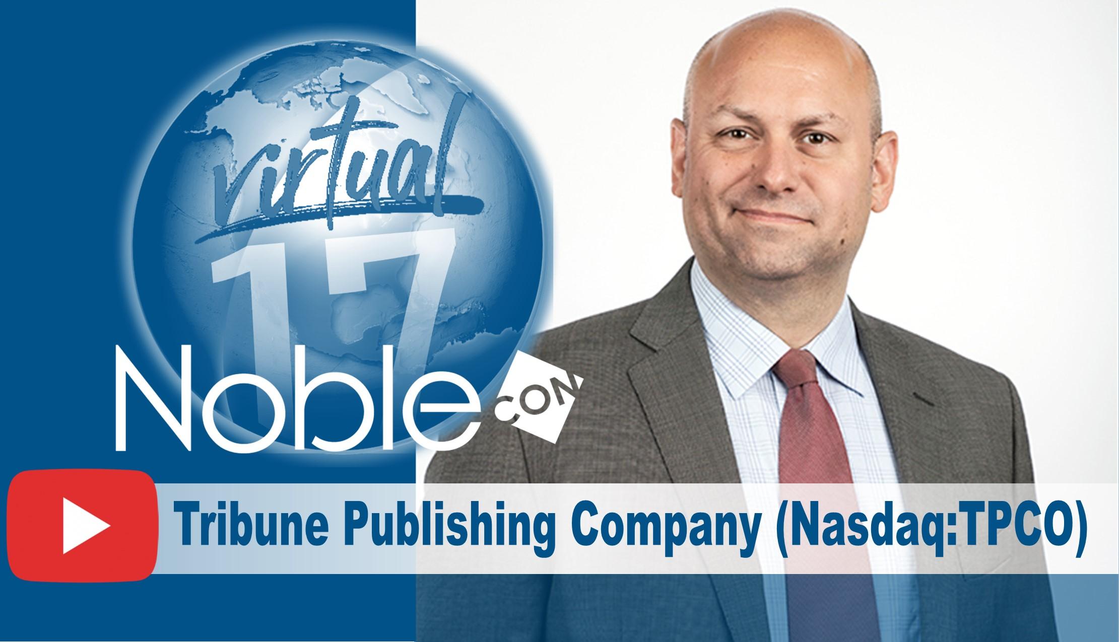 Tribune Publishing (TPCO) NobleCon17 Presentation Replay