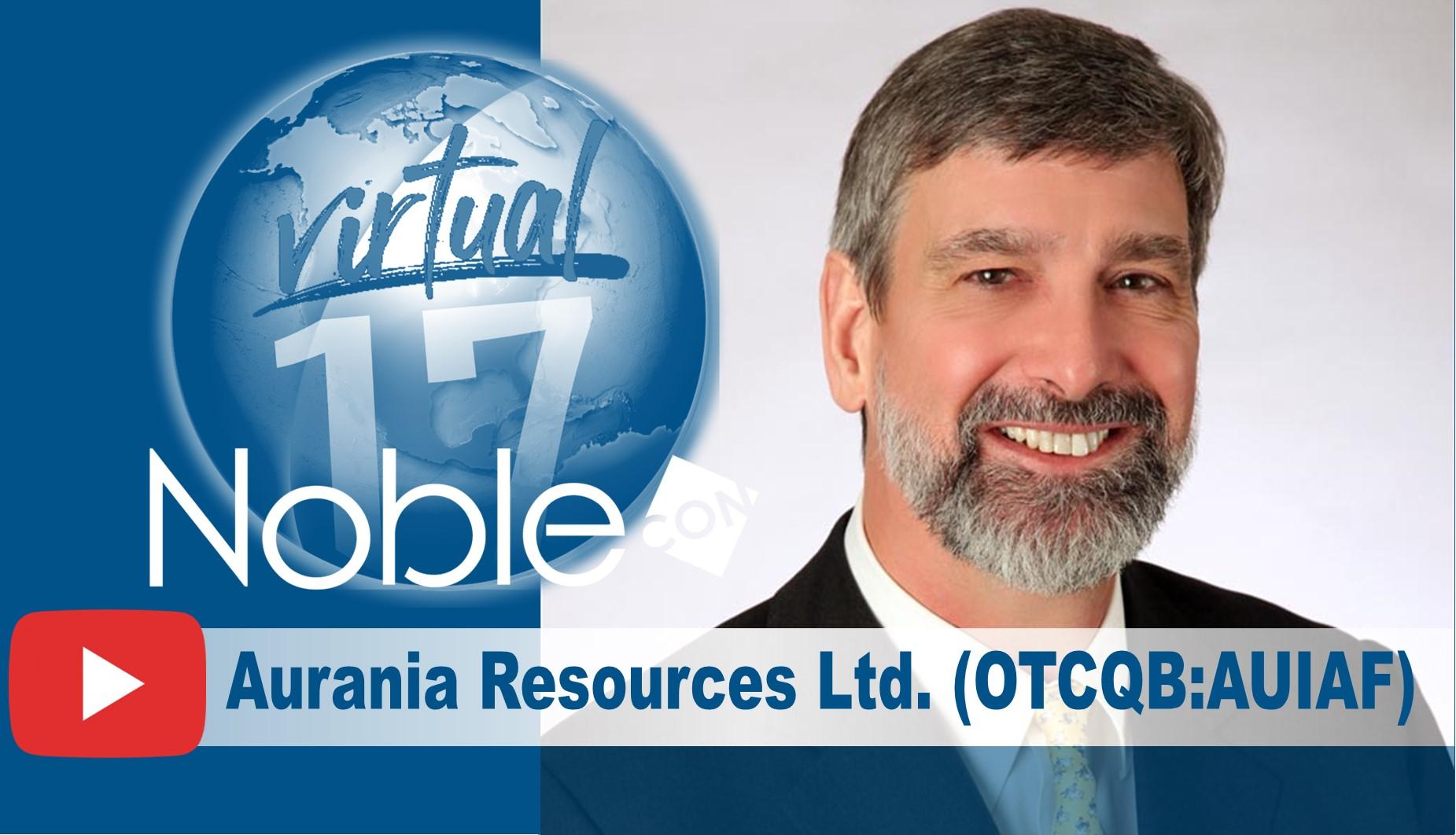 Aurania Resources (AUIAF) NobleCon17 Presentation Replay