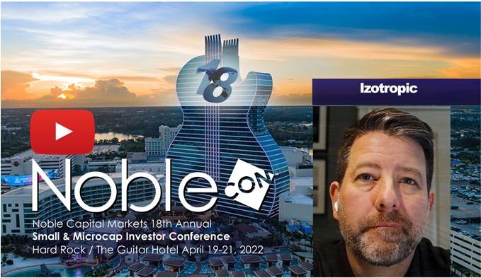 Izotropic Corporation (IZOZF) NobleCon18 Presentation Replay