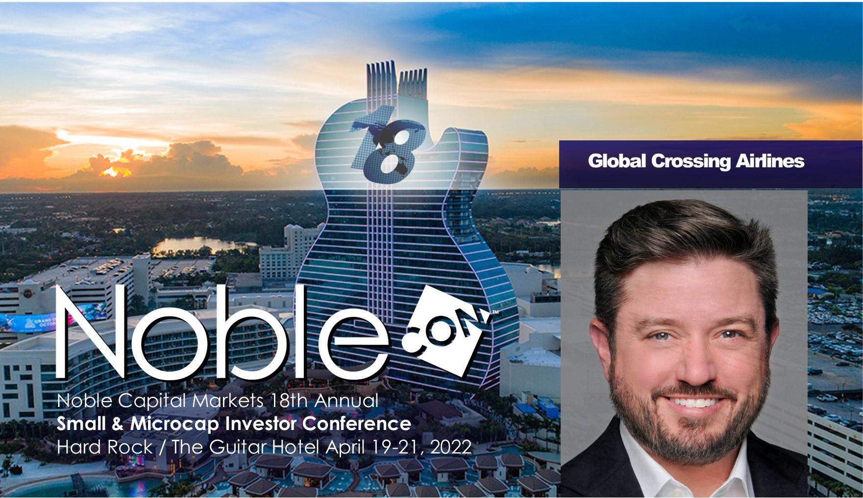 Global Crossing Airlines (JETMF) Scheduled to Present at NobleCon18 Investor Conference