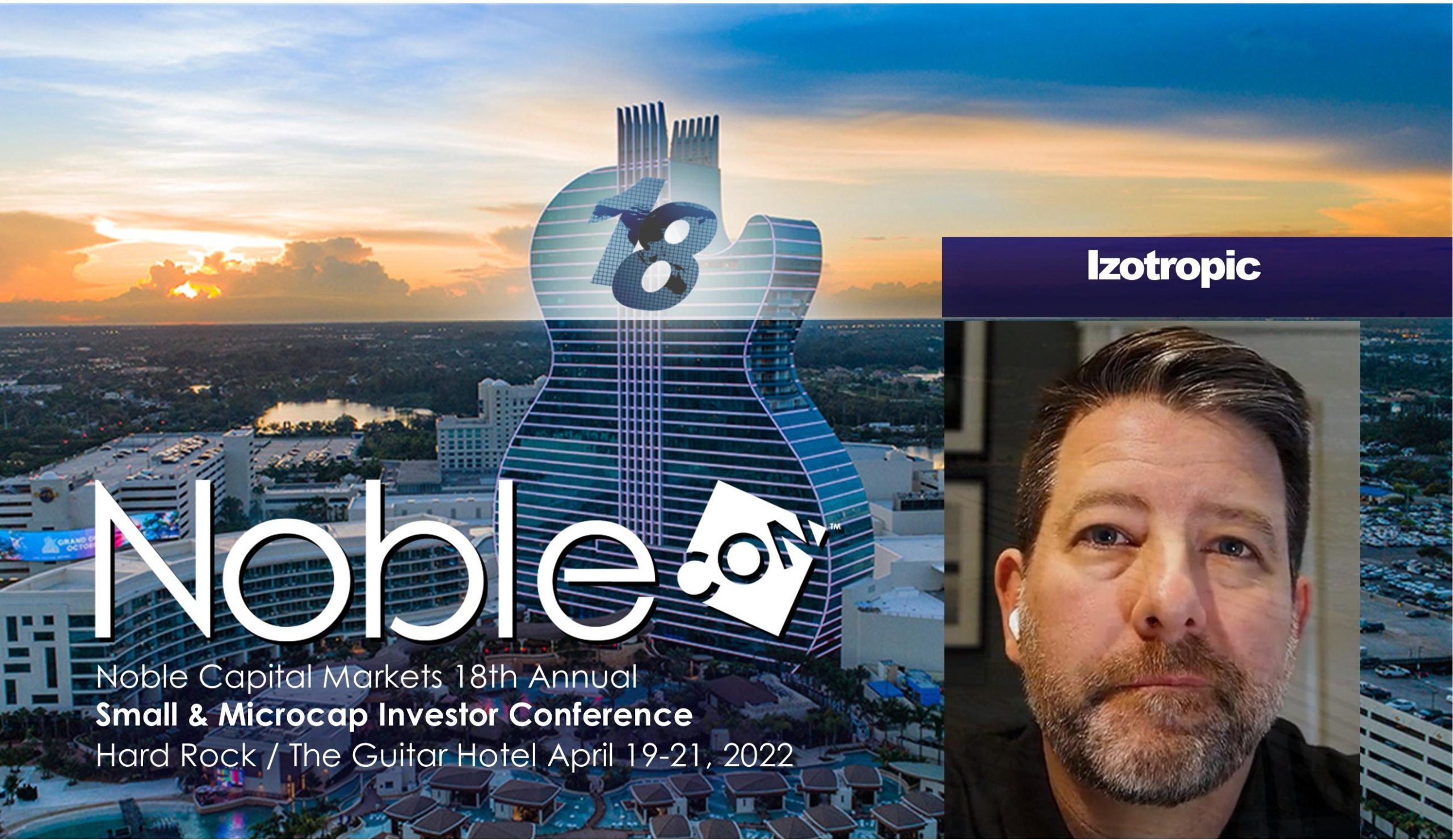 Izotropic (IZOZF) Scheduled to Present at NobleCon18 Investor Conference