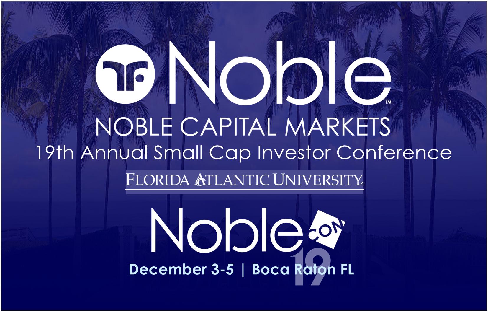 Noble Capital Markets Annual Investor Conference – NobleCon – to be held at Florida Atlantic University December 3-5