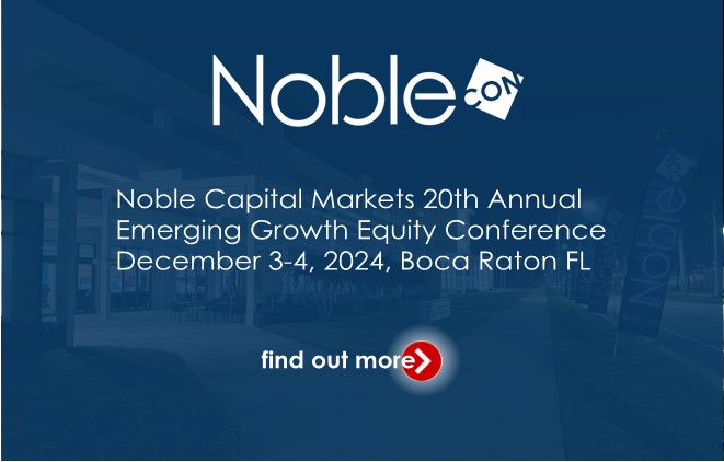 NobleCon20 – Noble Capital Markets 20th Annual Emerging Growth Equity Conference