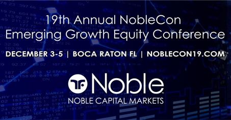 Investor Registration for Noble Capital Markets 19th Annual Emerging Growth Equity Conference is Now Open