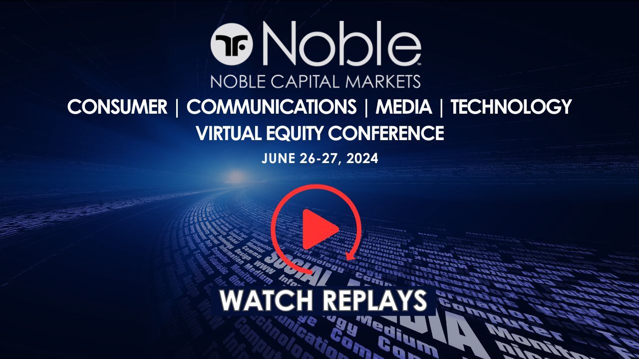 Noble Capital Markets Emerging Growth TMT / Consumer Conference